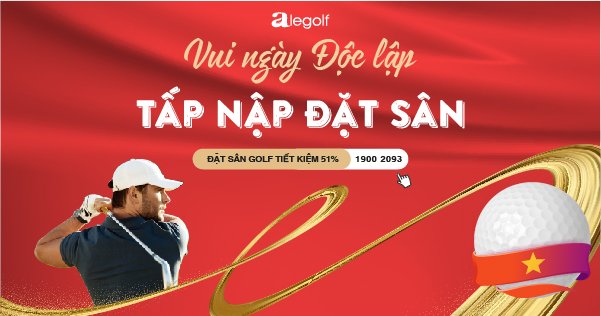 Bảng giá sân golf Việt Nam – Nghỉ lễ Quốc Khánh 2/9/2022